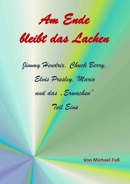 Cover von Am Ende bleibt das Lachen – Teil I