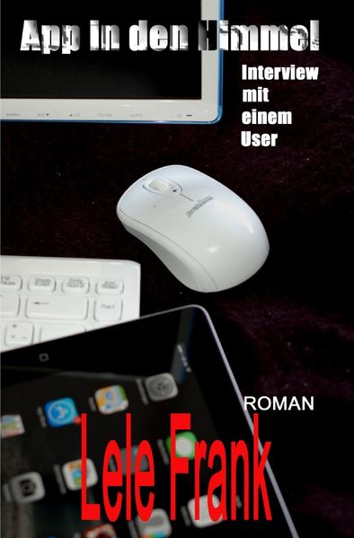 Cover von App in den Himmel – Interview mit einem User