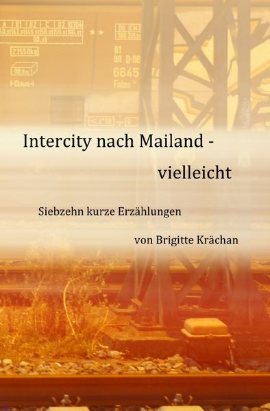 Cover von Intercity nach Mailand – vielleicht