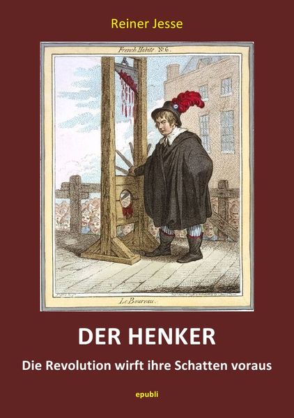 Cover von DER HENKER – Die Revolution wirft ihre Schatten voraus