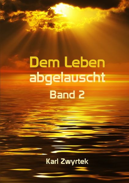 Cover von Dem Leben abgelauscht Band 2