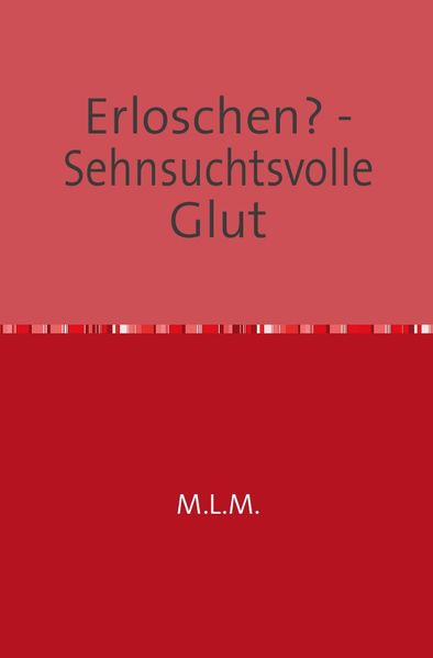 Cover von Erloschen? – Sehnsuchtsvolle Glut