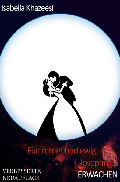 Cover von FÜR IMMER UND EWIG, JOSEPHINE! VAMPIRSAGA / FÜR IMMER UND EWIG, JOSEPHINE!