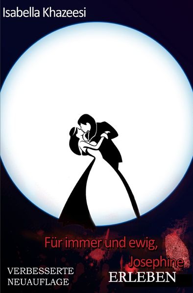 Cover von FÜR IMMER UND EWIG, JOSEPHINE! VAMPIRSAGA / FÜR IMMER UND EWIG, JOSEPHINE!