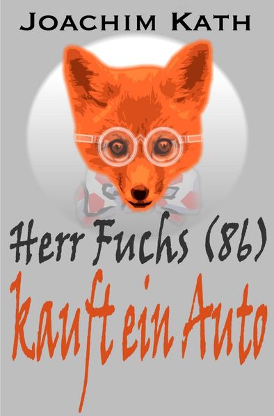 Cover von Herr Fuchs (86) kauft ein Auto