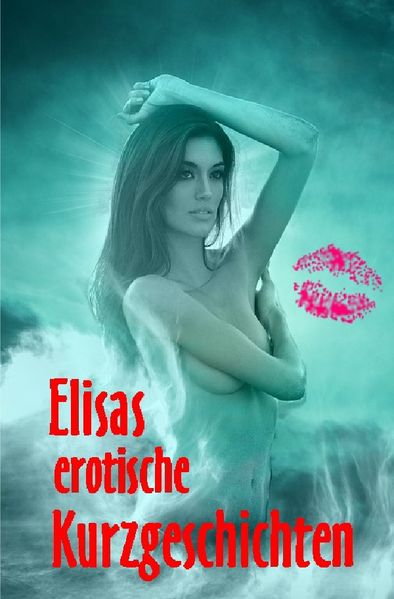 Cover von Elisas erotische Kurzgesichten