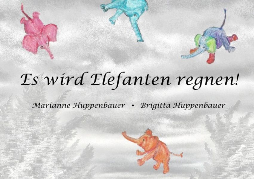 Cover von Phantastische Geschichten ohne Sinn und Zweck / Es wird Elefanten regnen!