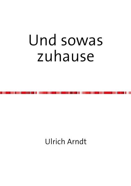 Cover von Und sowas zuhause