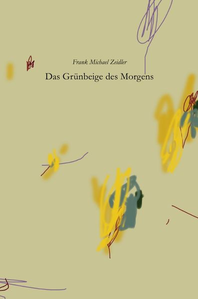 Cover von Das Grünbeige des Morgens