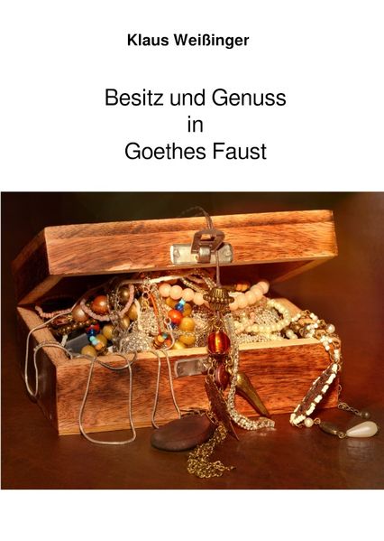 Cover von Besitz und Genuss in Goethes Faust