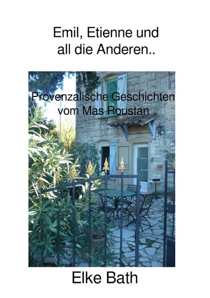 Cover von Ã‰mile, Ã‰tienne und all die Anderen..  Provenzalische Geschichten vom Mas Roustan