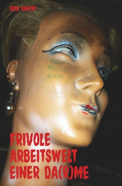 Cover von Frivole Arbeitswelt einer Da(r)me