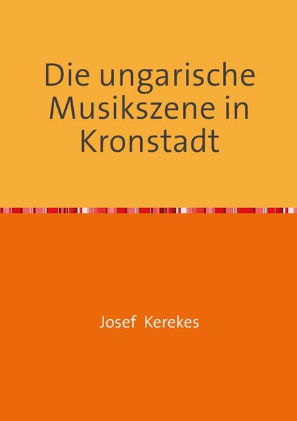 Cover von Die ungarische Musikszene in Kronstadt