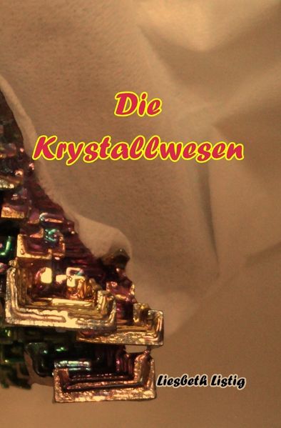 Cover von Weltensichten / Die Krystallwesen