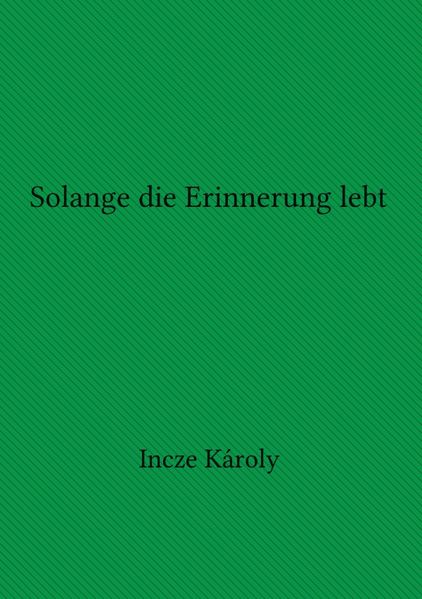 Cover von Solange die Erinnerung lebt