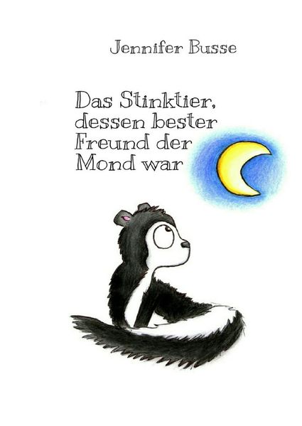 Cover von Das Stinktier, dessen bester Freund der Mond war