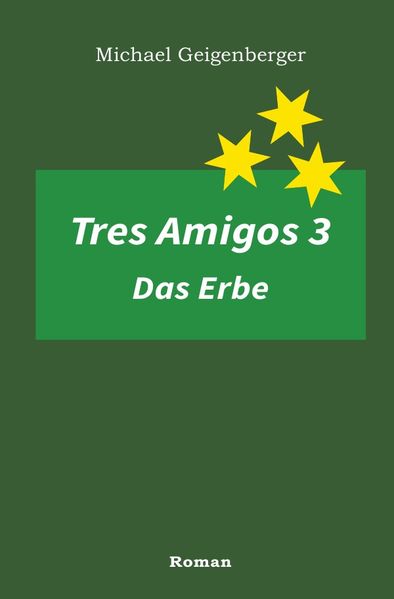Cover von Tres Amigos 3 – Das Erbe