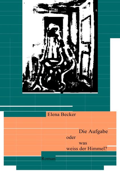 Cover von Die Aufgabe oder was weiss der Himmel?
