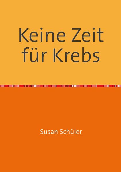 Cover von Keine Zeit für Krebs