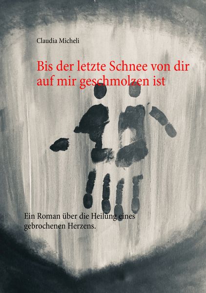 Cover von Bis der letzte Schnee von dir auf mir geschmolzen ist