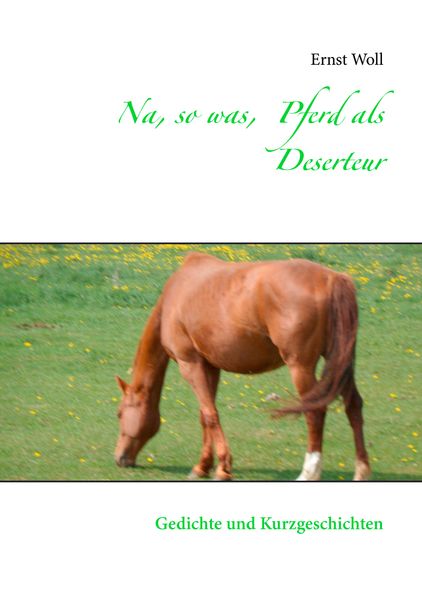 Cover von Na, so was, Pferd als Deserteur