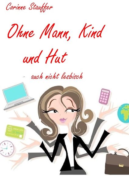 Cover von Ohne Mann, Kind und Hut