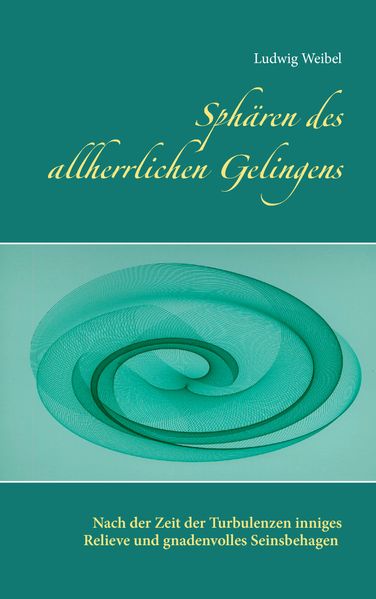 Cover von Sphären des allherrlichen Gelingens
