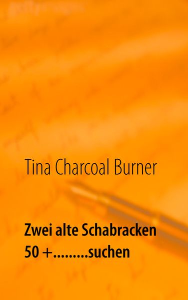 Cover von Zwei alte Schabracken 50 +………suchen