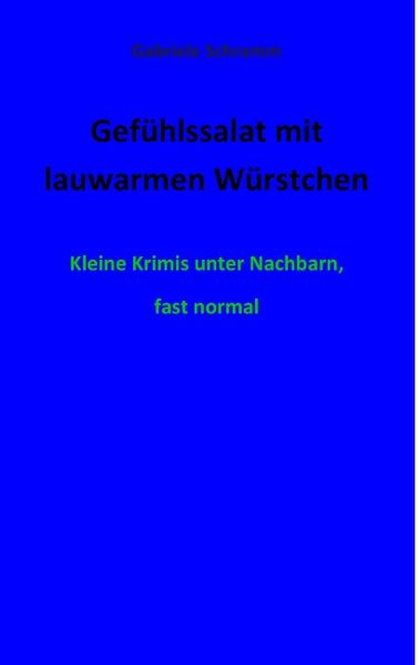 Cover von Gefühlssalat mit lauwarmen Würstchen