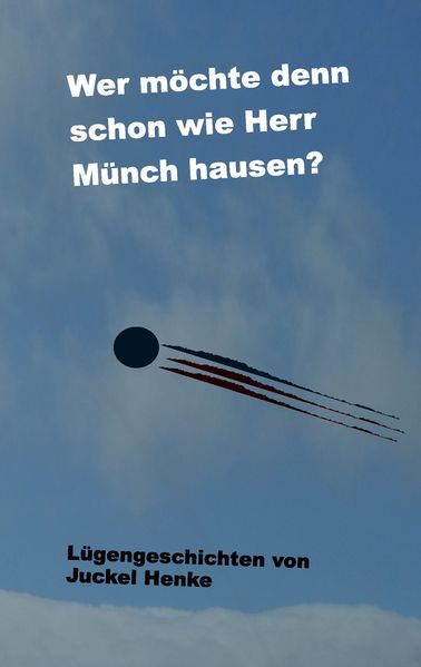 Cover von Wer möchte denn schon wie Herr Münch hausen?
