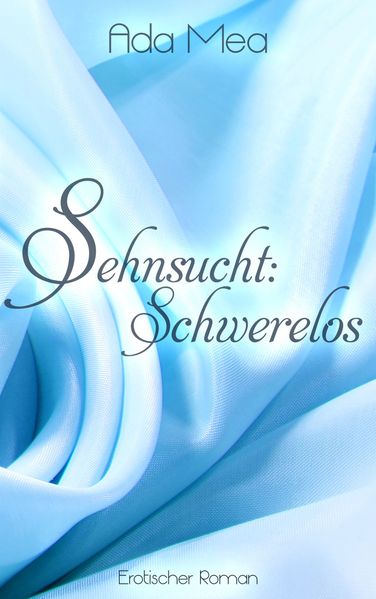Cover von Sehnsucht: Schwerelos