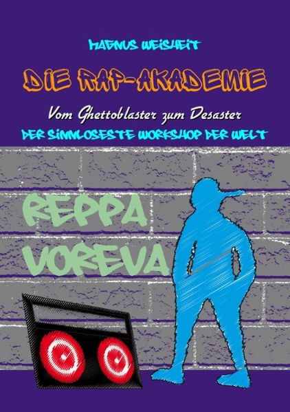 Cover von Die Rap-Akademie – Vom Ghettoblaster zum Desaster