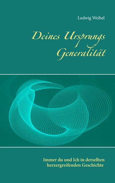Cover von Deines Ursprungs Generalität