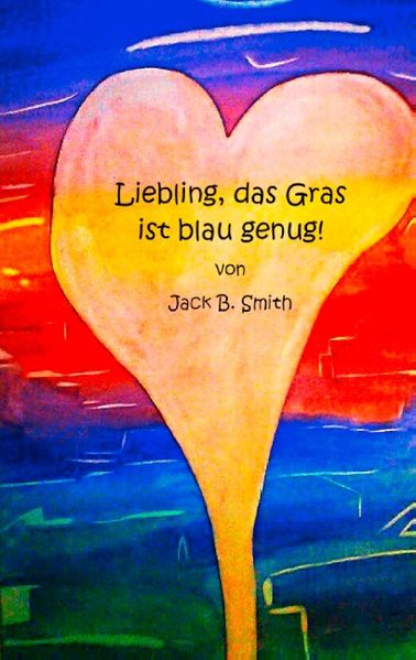 Cover von Liebling, das Gras ist blau genug!