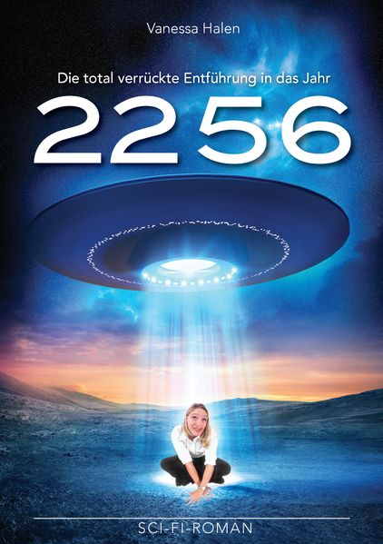 Cover von Die total verrückte Entführung in das Jahr 2256