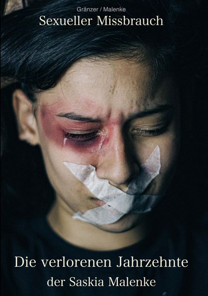 Cover von Sexueller Missbrauch – Die verlorenen Jahrzehnte der Saskia Malenke