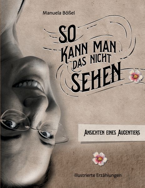 Cover von So kann man das nicht sehen