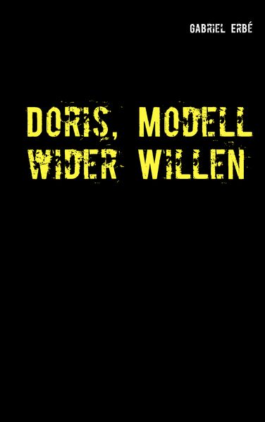 Cover von Doris, Modell wider Willen