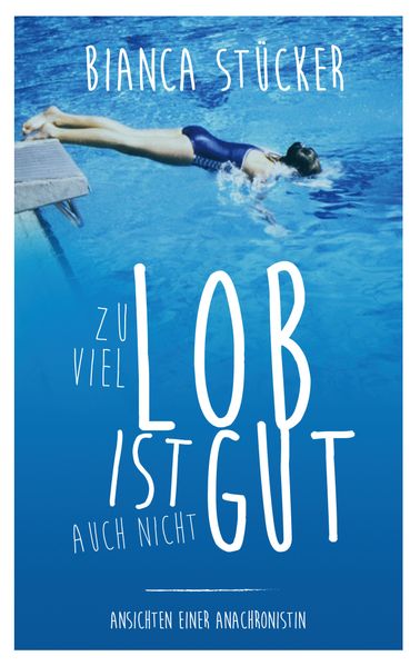 Cover von Zu viel Lob ist auch nicht gut!