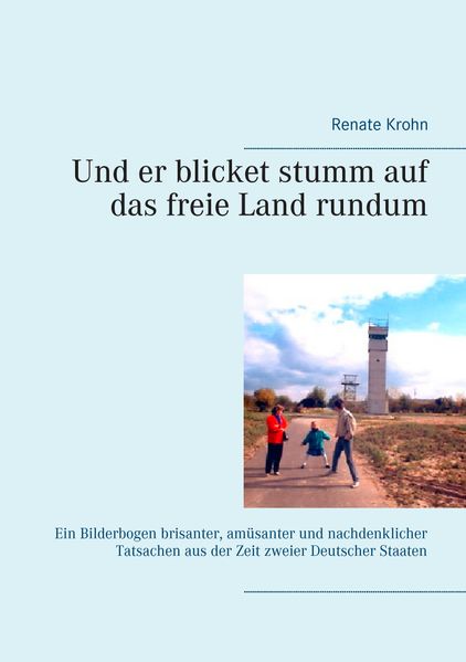 Cover von Und er blicket stumm auf das freie Land rundum
