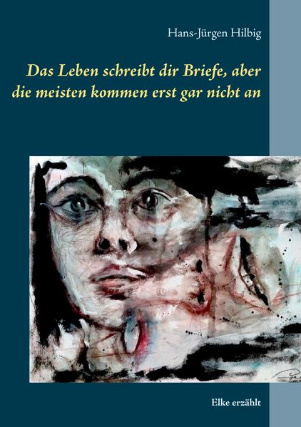 Cover von Das Leben schreibt dir Briefe, aber die meisten kommen erst gar nicht an