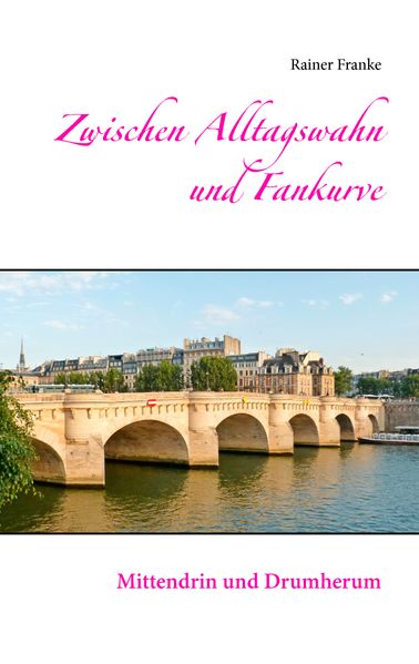Cover von Zwischen Alltagswahn und Fankurve
