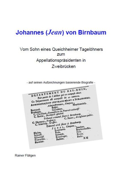 Cover von Johannes (Jean) von Birnbaum 05.2014 Vom Sohn eines Queichheimer Tagelöhners zum Appellationspräsidenten in Zweibrücken