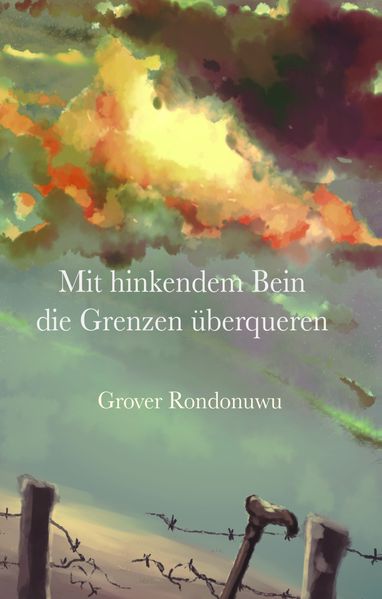 Cover von Mit hinkendem Bein die Grenzen überqueren