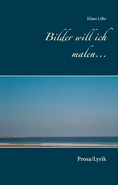 Cover von Bilder will ich malen…