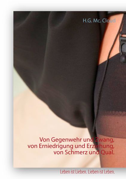 Cover von Von Gegenwehr und Zwang, von Erniedrigung und Erziehung, von Schmerz und Qual.