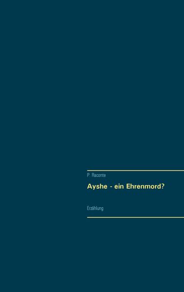 Cover von Ayshe – Ein Ehrenmord?