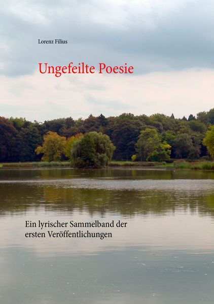 Cover von Ungefeilte Poesie