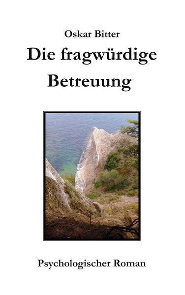 Cover von Die fragwürdige Betreuung