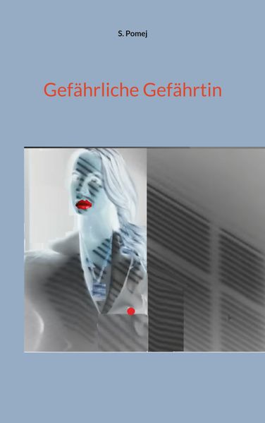 Cover von Gefährliche Gefährtin